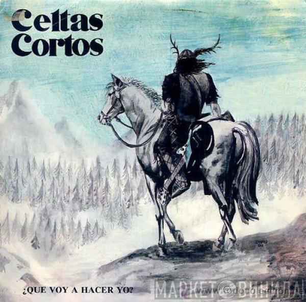 Celtas Cortos - ¿Qué Voy A Hacer Yo?