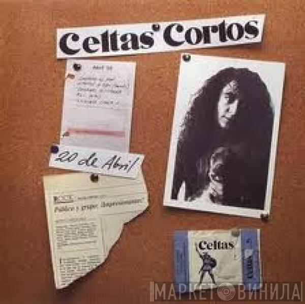 Celtas Cortos - 20 De Abril