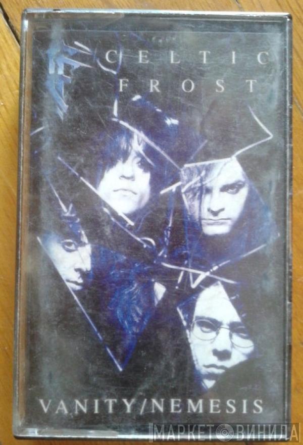  Celtic Frost  - Vanity / Nemesis