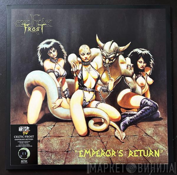 Celtic Frost - Emperor’s Return