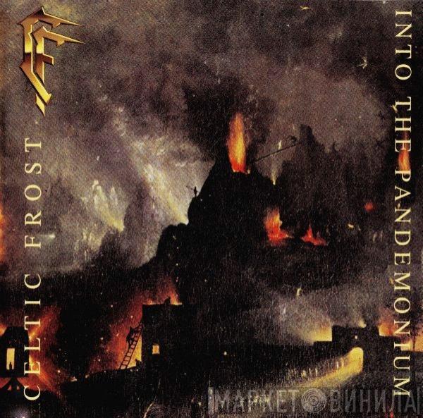 Celtic Frost - Into The Pandemonium