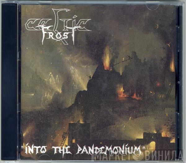  Celtic Frost  - Into The Pandemonium