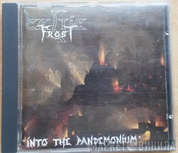  Celtic Frost  - Into The Pandemonium