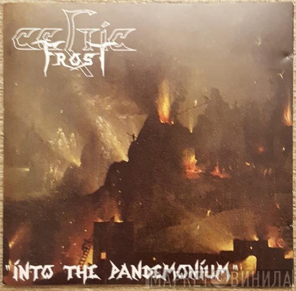  Celtic Frost  - Into The Pandemonium