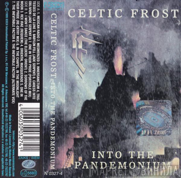  Celtic Frost  - Into The Pandemonium