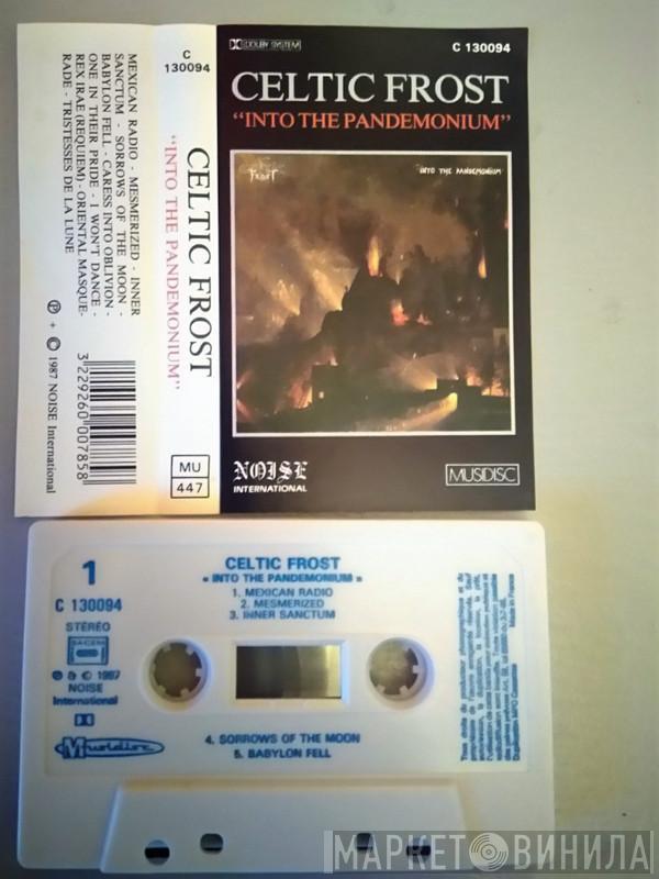  Celtic Frost  - Into The Pandemonium