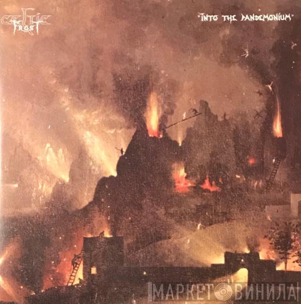  Celtic Frost  - Into The Pandemonium