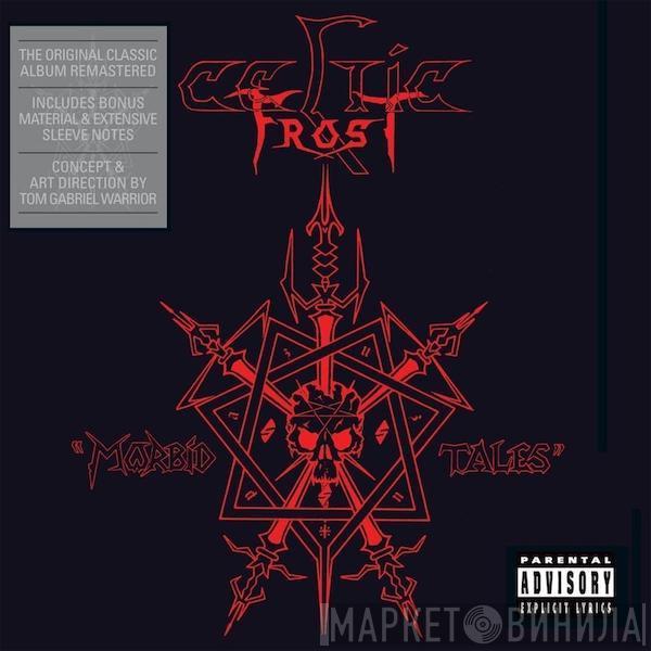  Celtic Frost  - Morbid Tales