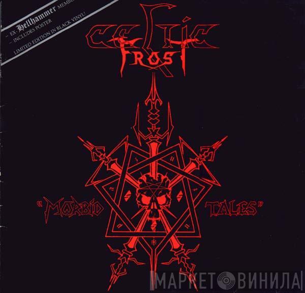  Celtic Frost  - Morbid Tales