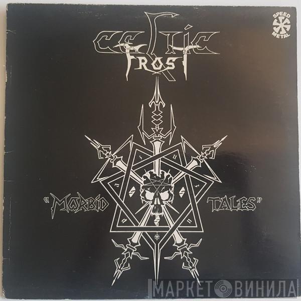  Celtic Frost  - Morbid Tales