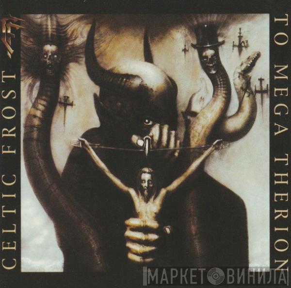 Celtic Frost - To Mega Therion