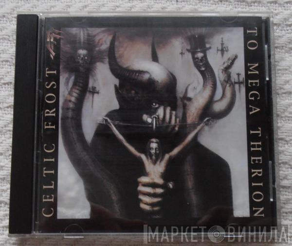  Celtic Frost  - To Mega Therion