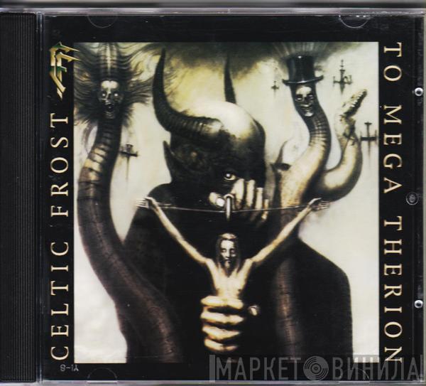  Celtic Frost  - To Mega Therion