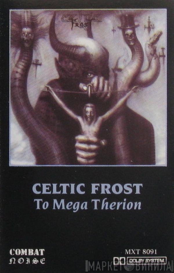  Celtic Frost  - To Mega Therion