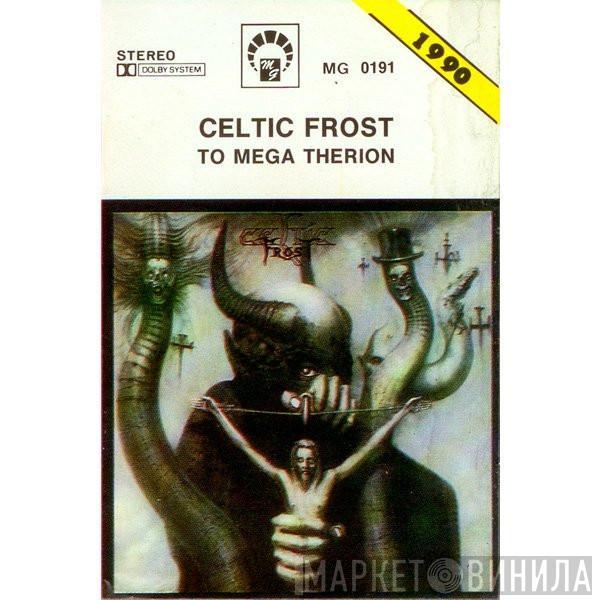  Celtic Frost  - To Mega Therion
