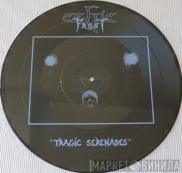 Celtic Frost  - Tragic Serenades