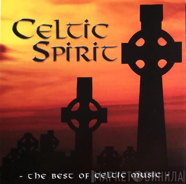  - Celtic Spirit (The Best Of Celtic Music)