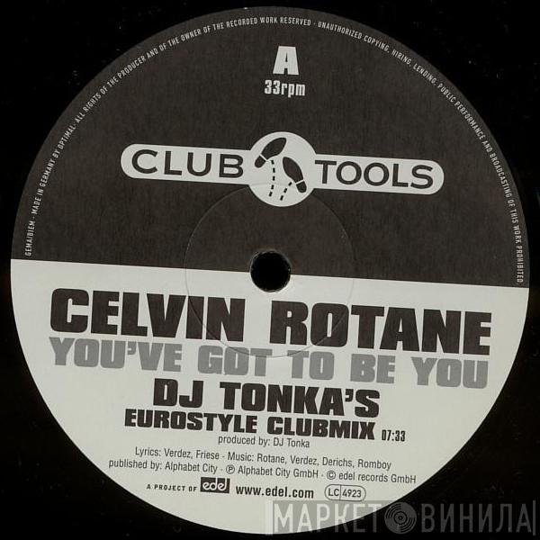  Celvin Rotane  - You've Got To Be You (Remix)