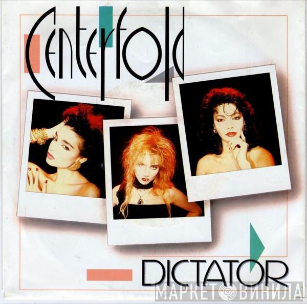  Centerfold  - Dictator