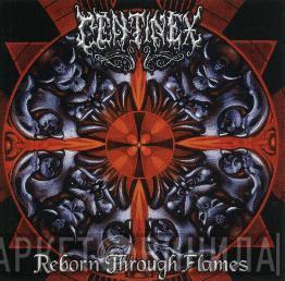 Centinex - Reborn Through Flames