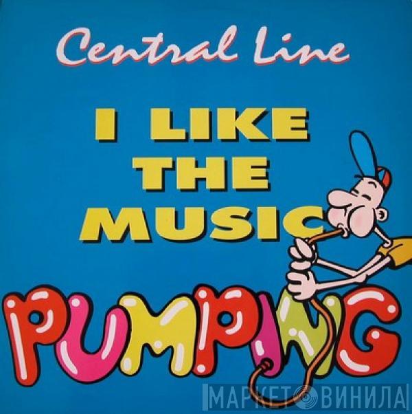 Central Line  - I Like The Music Pumping