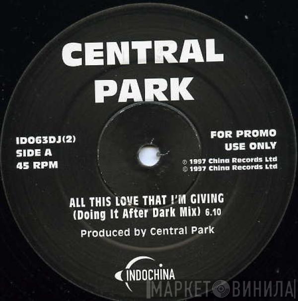 Central Park  - All This Love That I'm Giving