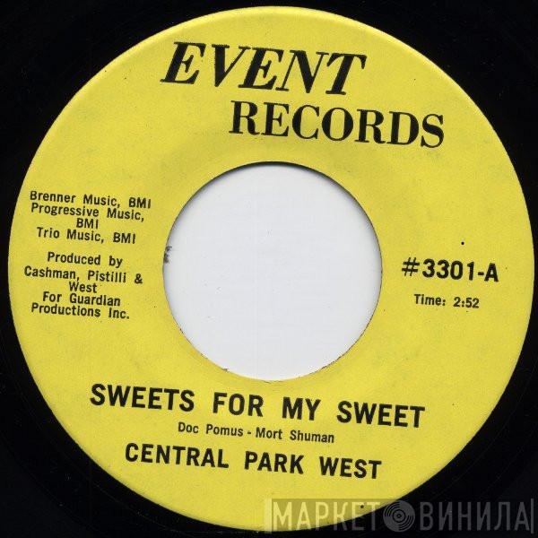 Central Park West - Sweets For My Sweet