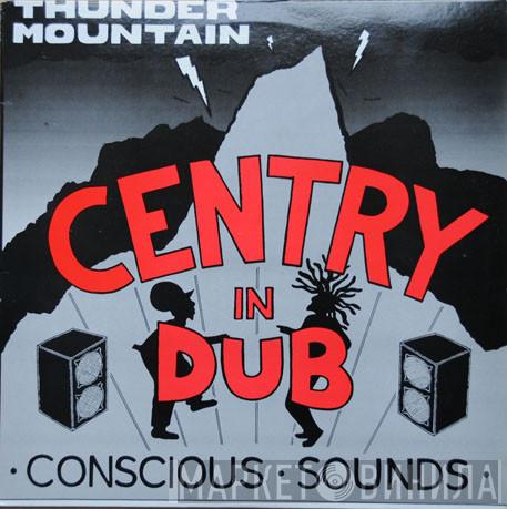 Centry - In Dub: Thunder Mountain