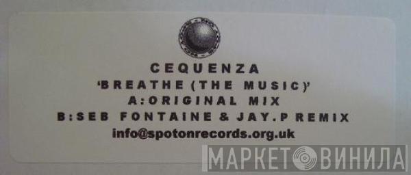  Cequenza  - Breathe (The Music)