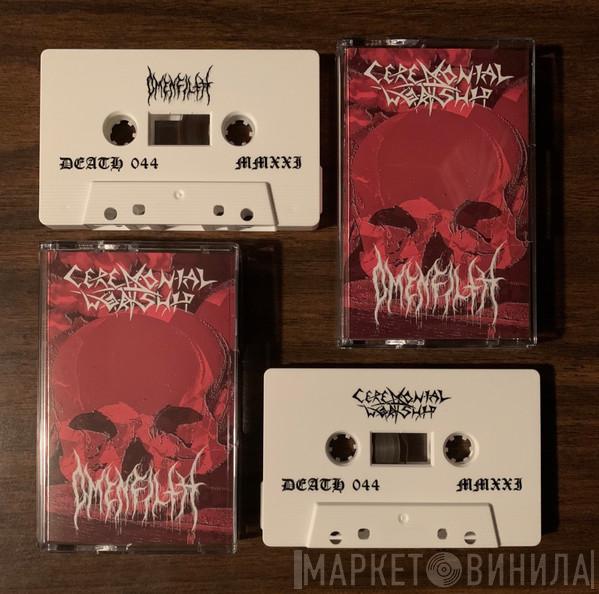 Ceremonial Worship, Omen Filth - The Pact of Morbid Conspiracy
