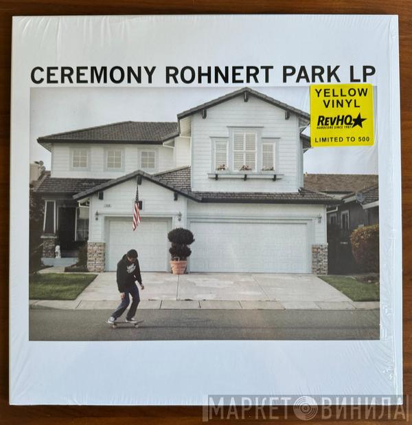 Ceremony  - Rohnert Park LP