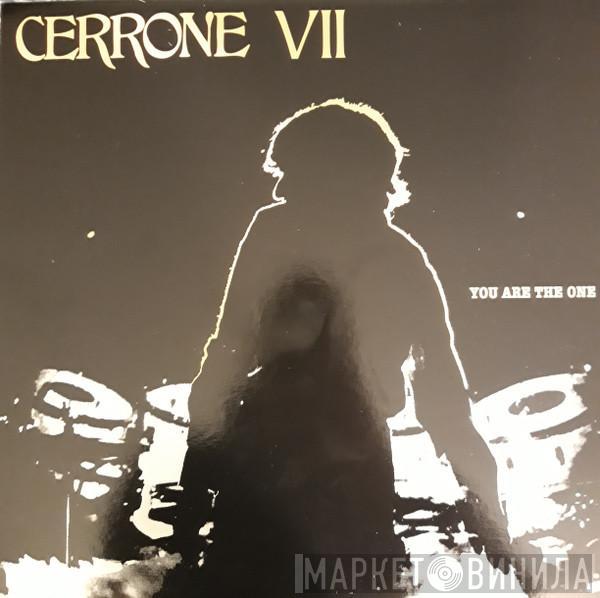  Cerrone  - Cerrone VII - You Are The One