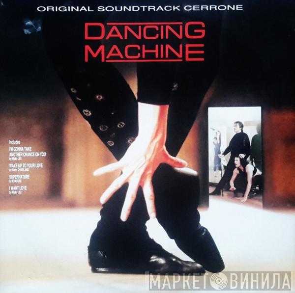 Cerrone - Dancing Machine (Music From The Original Motion Picture Soundtrack)