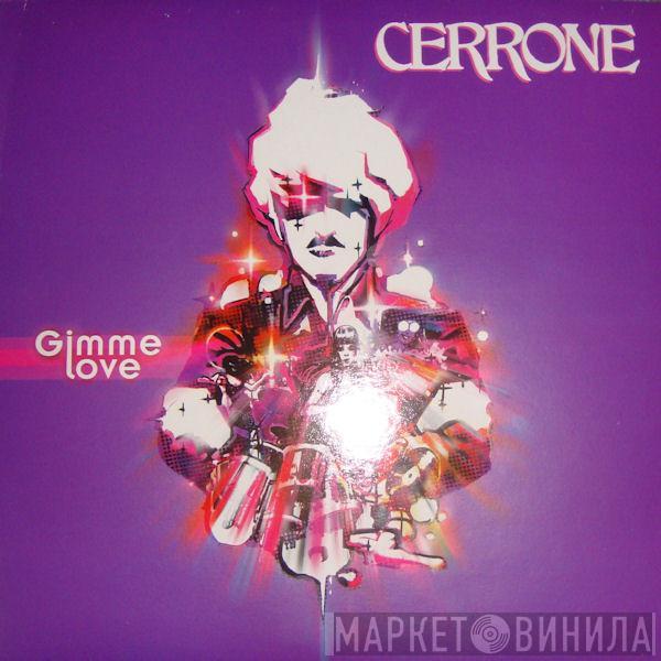 Cerrone - Gimme Love