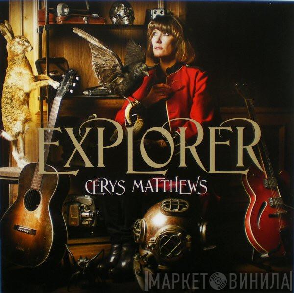 Cerys Matthews - Explorer