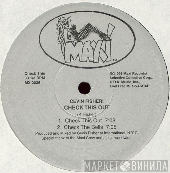 Cevin Fisher - Check This Out / The Way We Used To