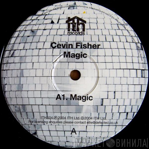 Cevin Fisher - Magic