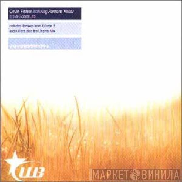 Cevin Fisher, Ramona Keller - It's A Good Life
