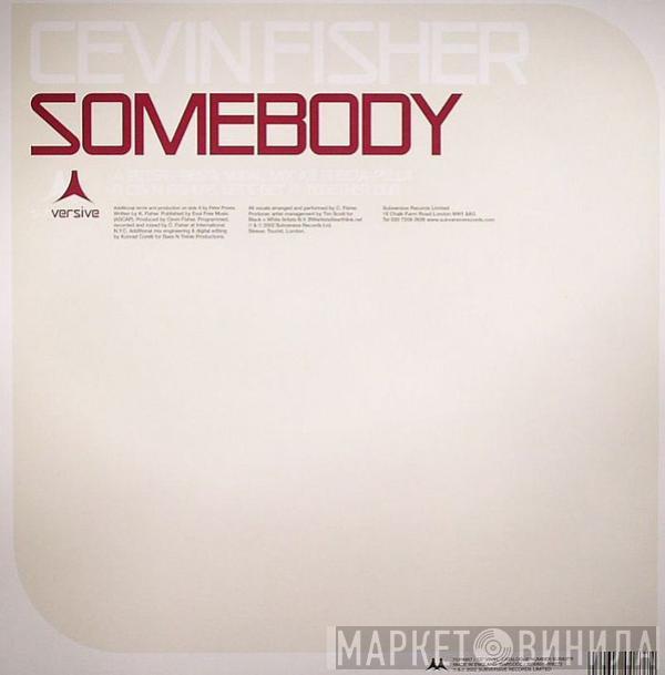 Cevin Fisher - Somebody (Remixes)