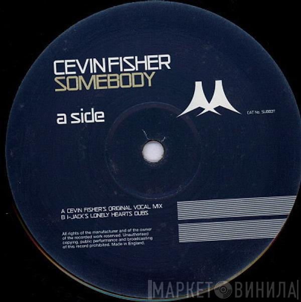 Cevin Fisher - Somebody