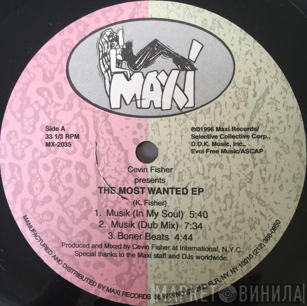 Cevin Fisher - The Most Wanted EP