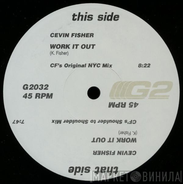 Cevin Fisher - Work It Out