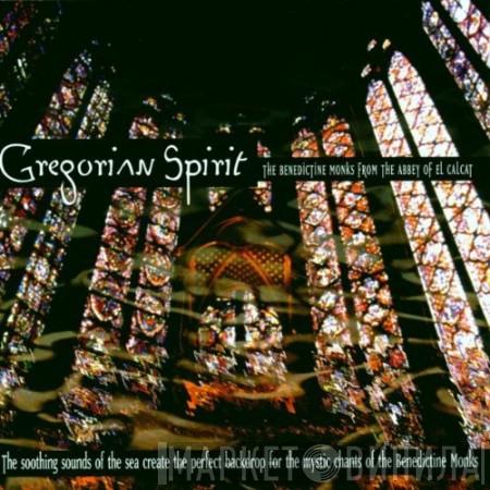 Chœur Des Moines De L'Abbaye D'En-Calcat - Gregorian Spirit