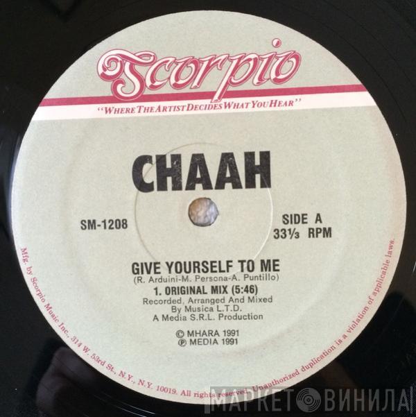 Chaah  - Give Yourself To Me