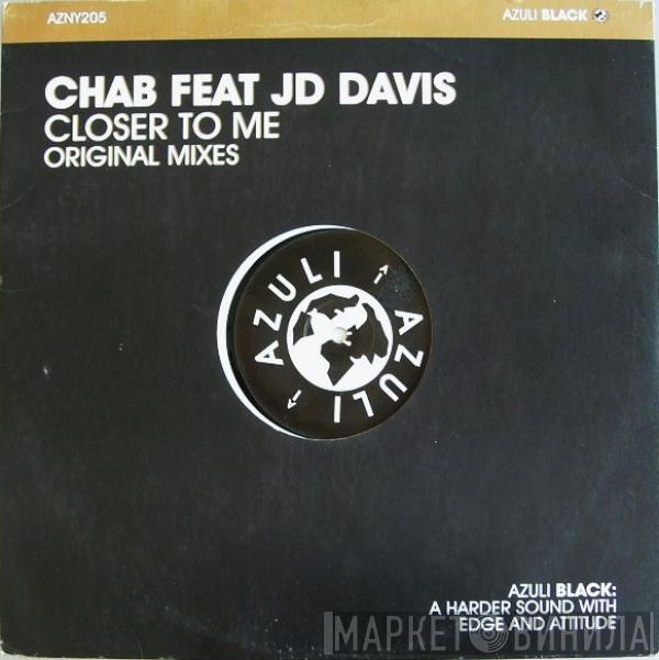 Chab, JD Davis - Closer To Me (Original Mixes)