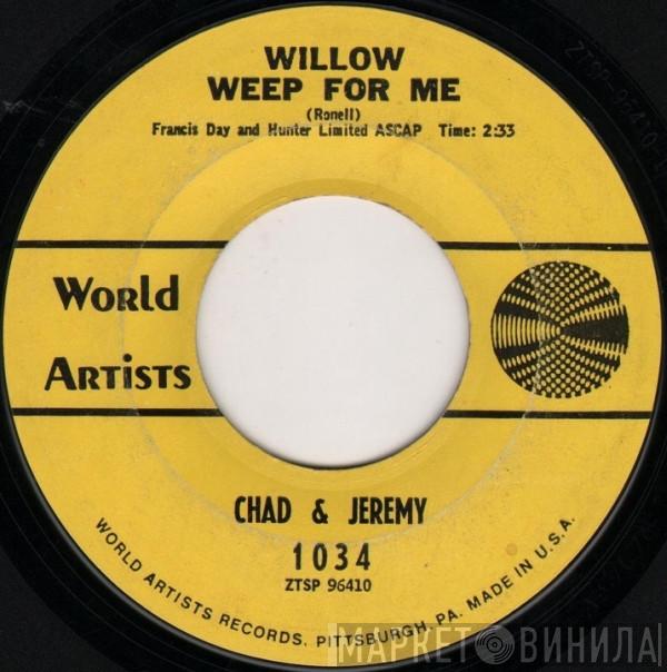 Chad & Jeremy - Willow Weep For Me / If She Was Mine