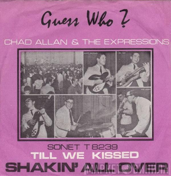  Chad Allan & The Expressions  - Shakin' All Over / Till We Kissed