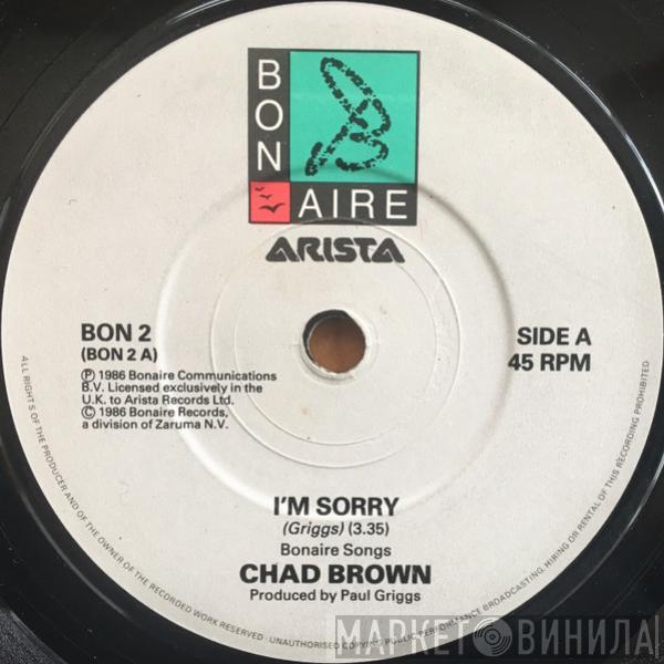 Chad Brown  - I'm Sorry