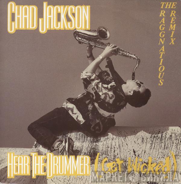  Chad Jackson  - Hear The Drummer (Get Wicked) (The Raggnatious Remix)