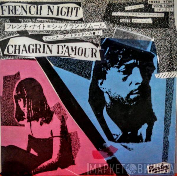  Chagrin D'Amour  - French Night